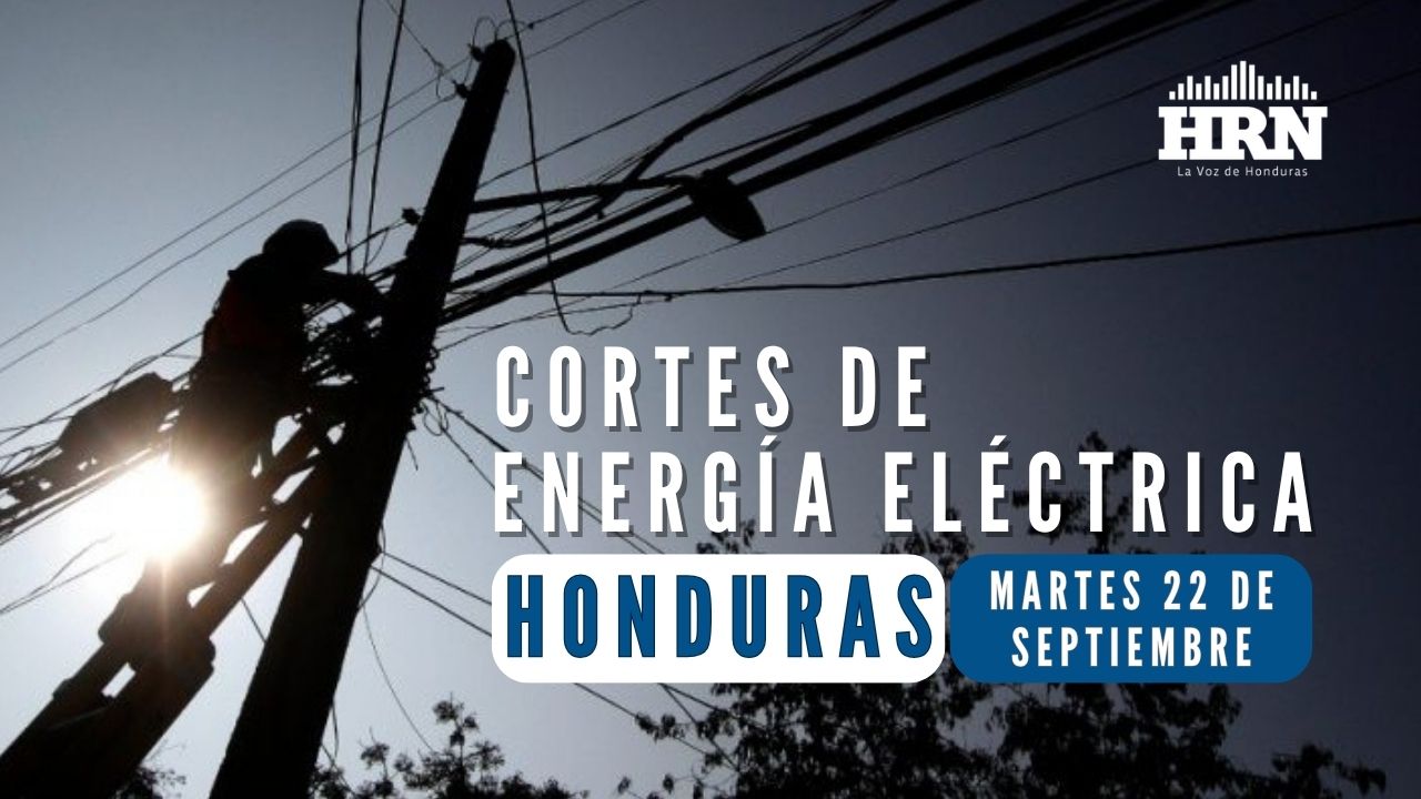 Cortes de energ&iacute;a este martes 22 de septiembre en Honduras: horarios y zonas afectadas
